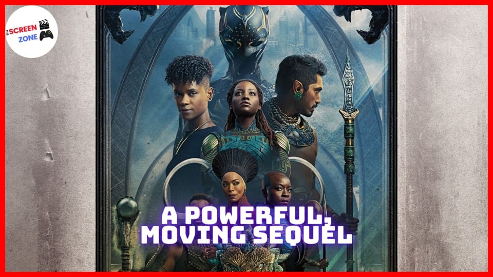 Black Panther: Wakanda Forever' Review: A Sad, Super MCU Sequel